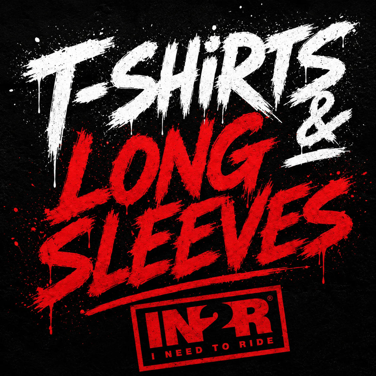 IN2R T-Shirts & Long Sleeves