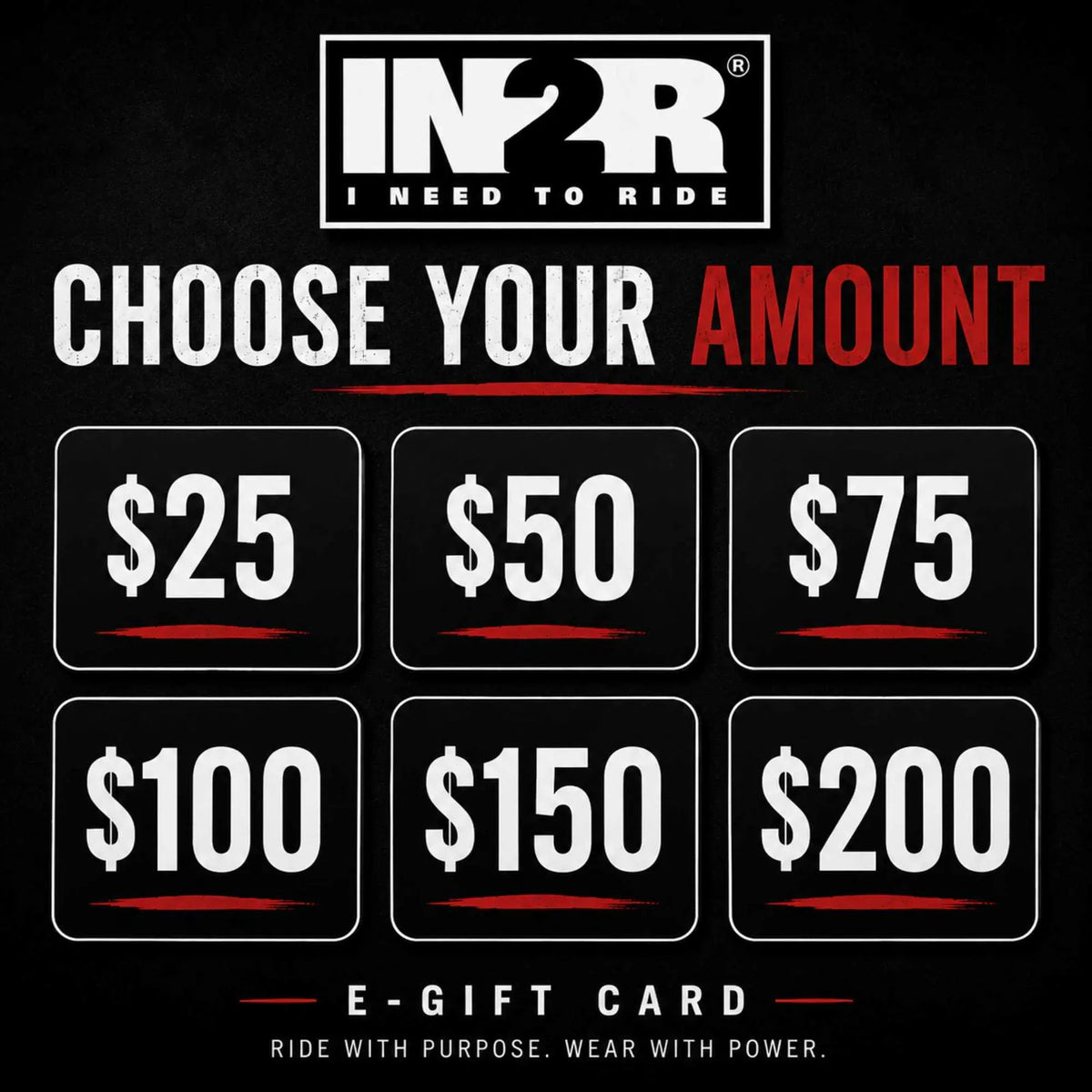 IN2R e-gift card amount selection graphic on a black background, showing six card options ranging from $25 to $200 in white and red text.
